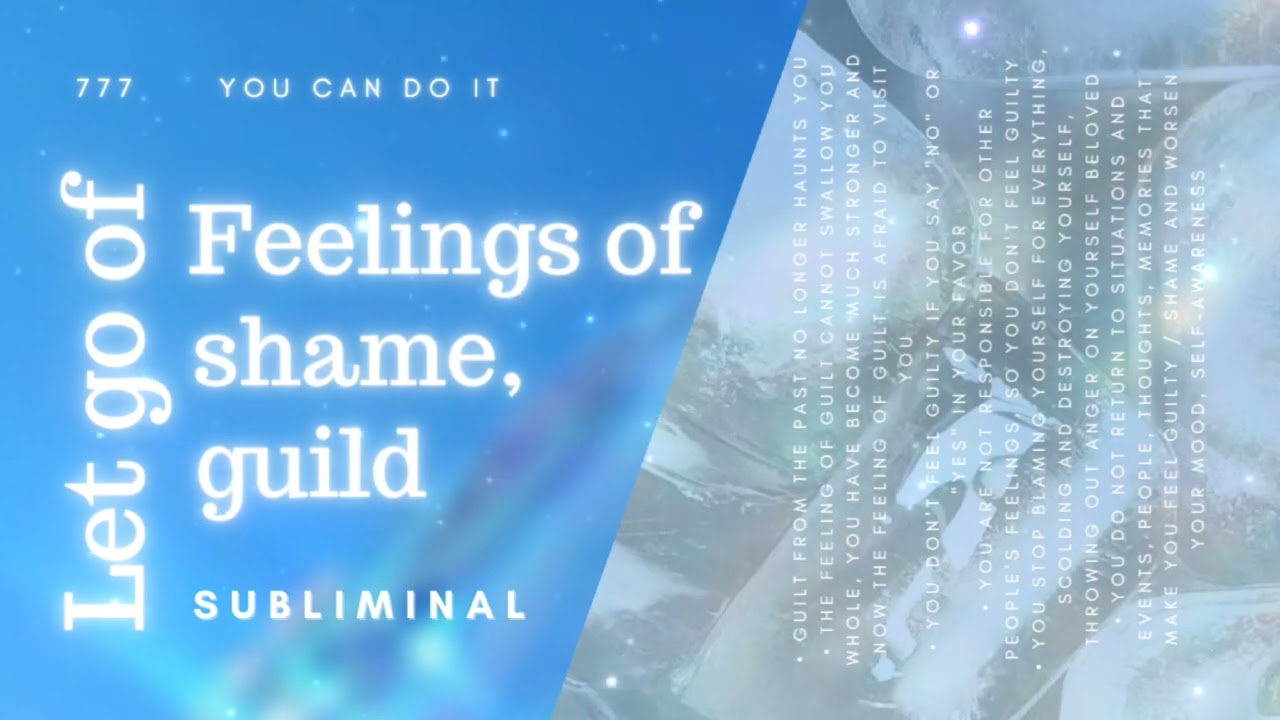 ИЗБАВИТЬСЯ ОТ ЧУВСТВА ВИНЫ / СТЫДА [саблиминал/subliminal] Let go of feelings of shame/ guild