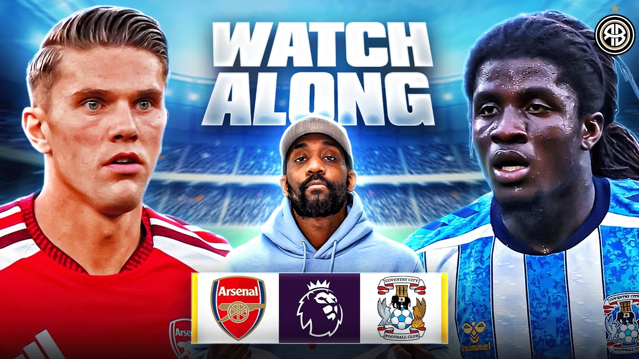 Arsenal vs. Coventry | LIVE Premier League Watch Along with @RantsReacts