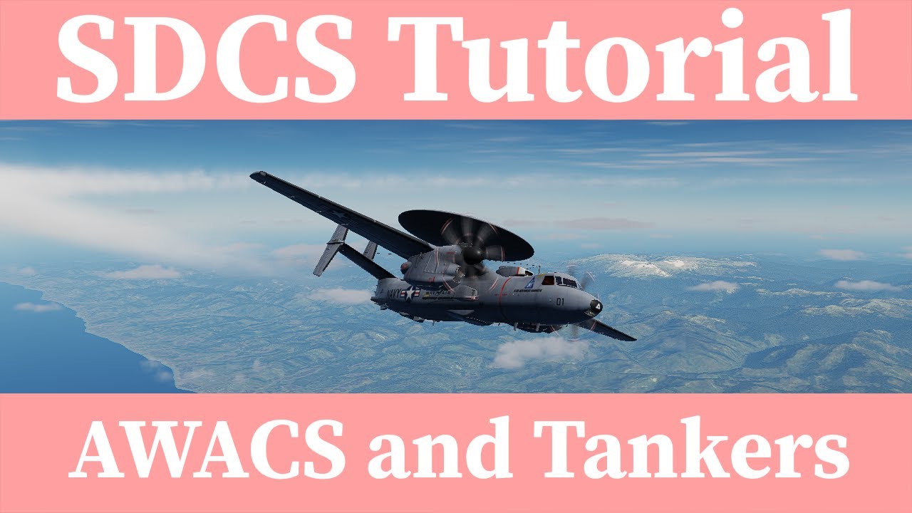 SDCS Tutorial - AWACS and Tankers - DCS PvP