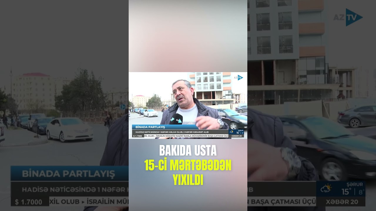 Bakıda usta 15-ci mərtəbədən yıxıldı - FACİƏVİ HADİSƏ