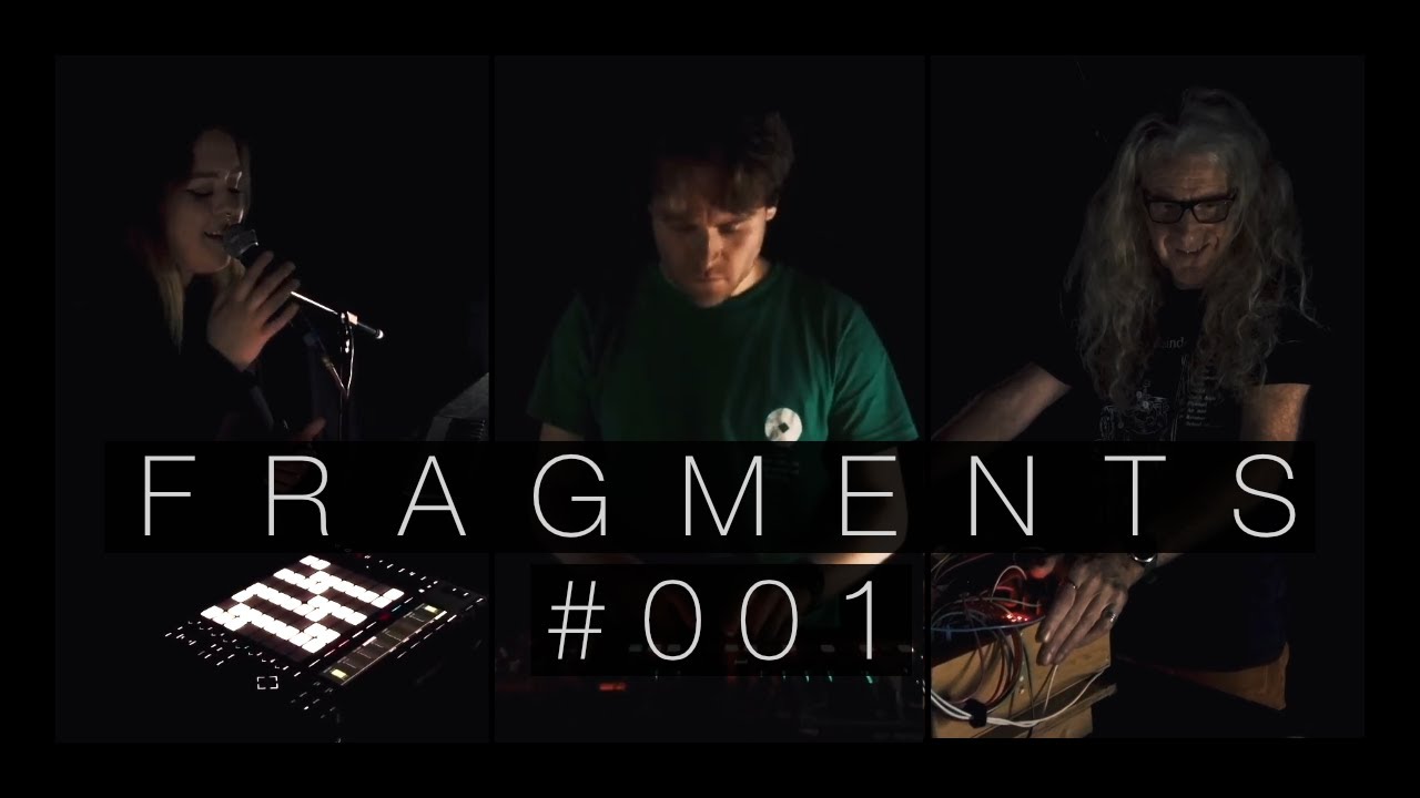 FRAGMENTS 001 | New Live Electronic Music Show from Manchester!