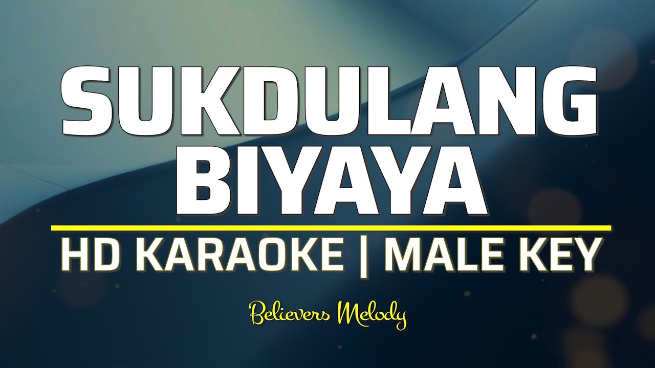 Sukdulang Biyaya | KARAOKE - Male Key G