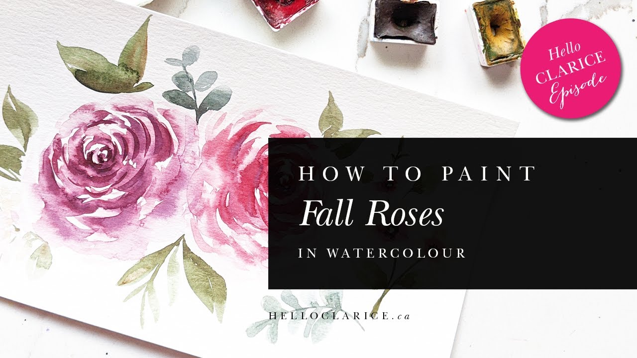 How to Paint Fall Roses in Watercolour - Hello Clarice Tutorials