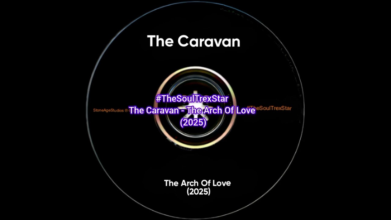 The Caravan - The Arch Of Love (2025) @SoulSessionsCorner 