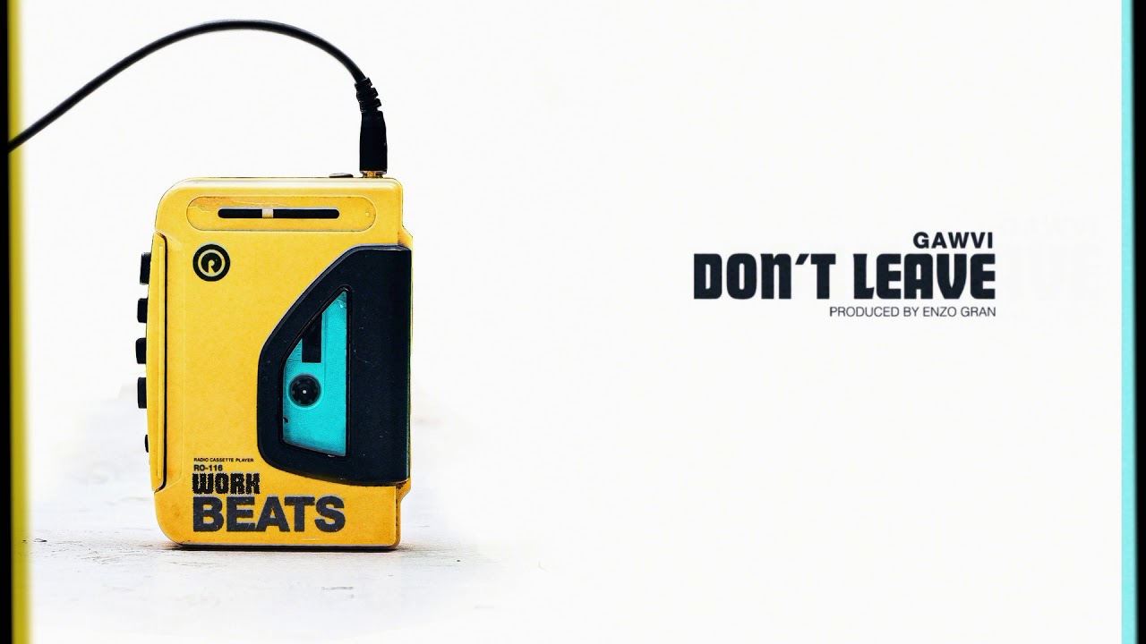 GAWVI - Don’t Leave (Instrumental) [Work Beats]