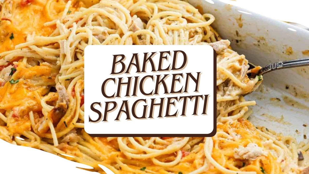 Baked Chicken Spaghetti | Cheesy Comfort Food Everyone Loves
