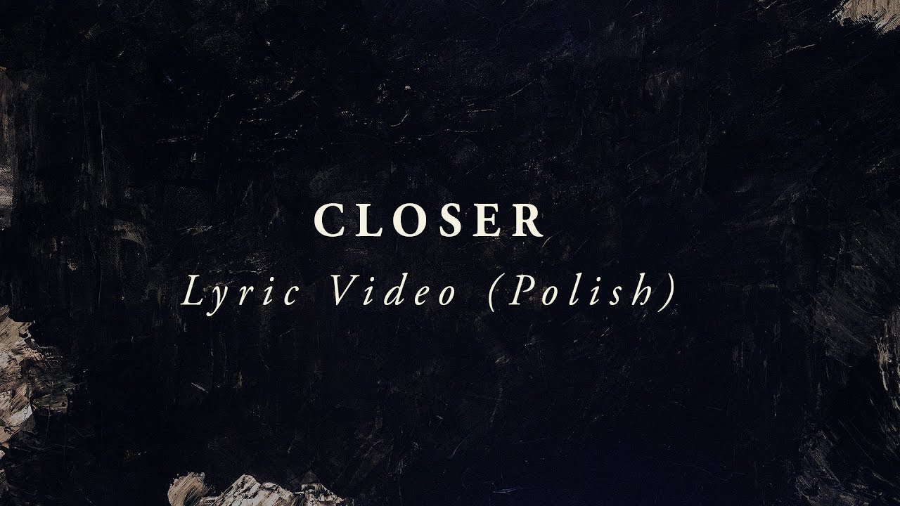 LIFE Worship - Closer (Polish Translation Lyric Video)