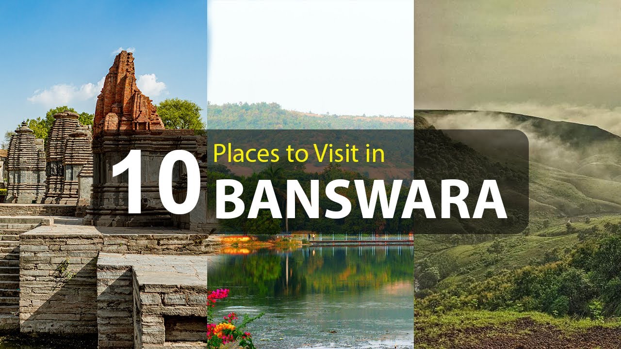 Top Ten Tourist Attractions to Visit in Banswara - Rajasthan