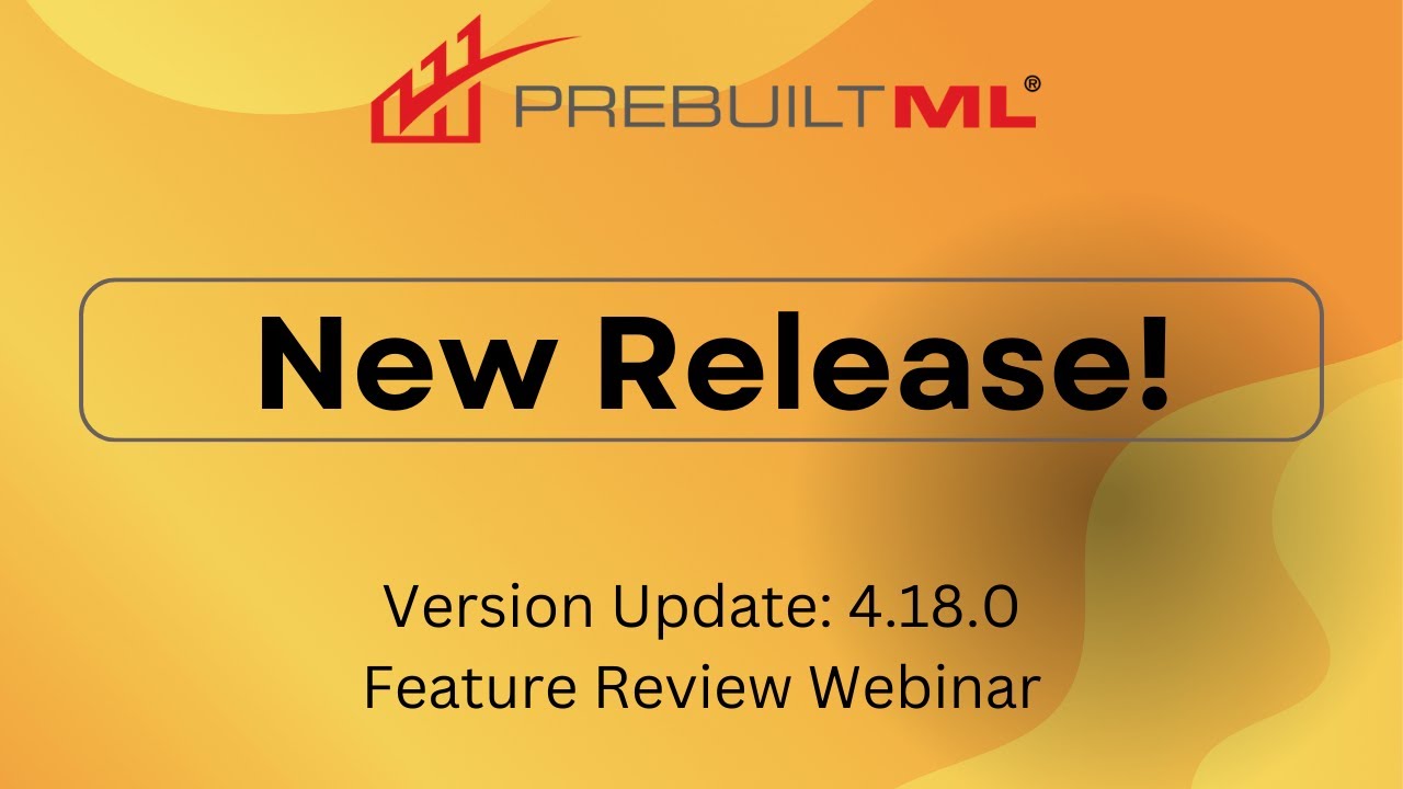 Вебинар по обзору новых функций PrebuiltML Release 4.18.0