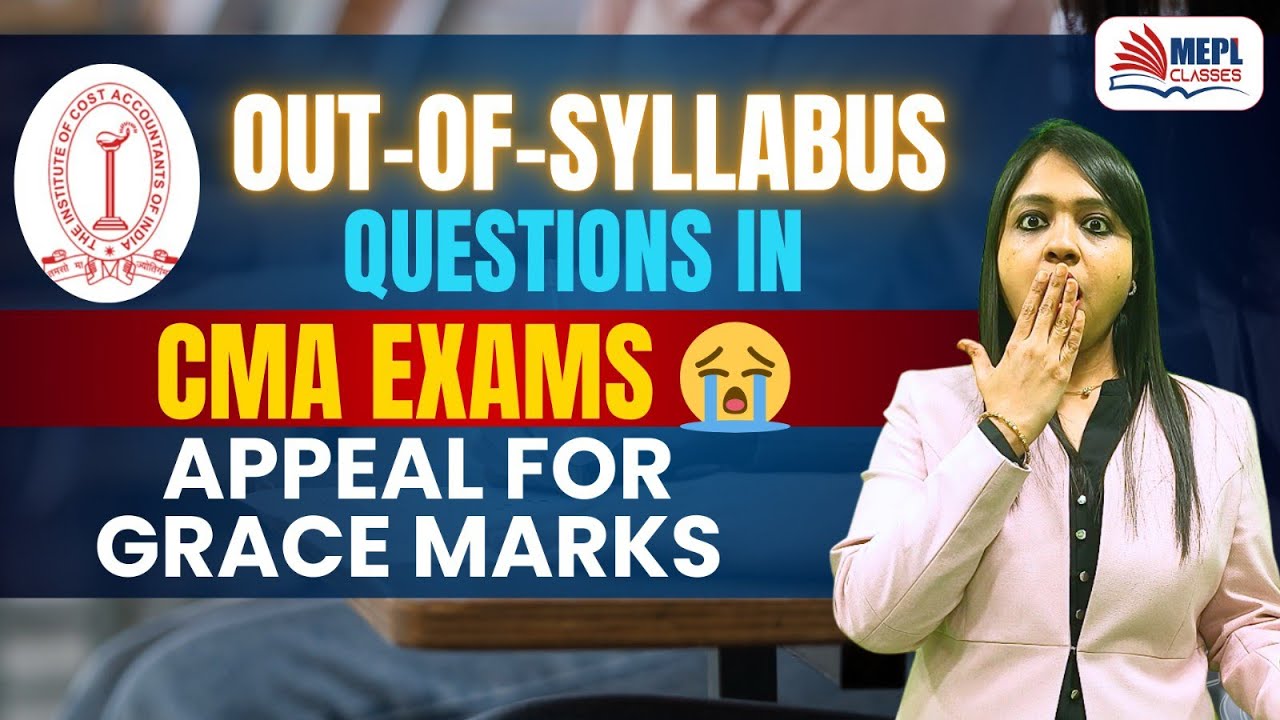 Out-of-Syllabus Questions in CMA Exams 😭 Appeal for Grace Marks | MEPL- Divya Agarwal Mam