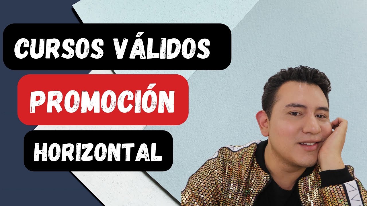 Cursos v&aacute;lidos para promoci&oacute;n horizontal 2022