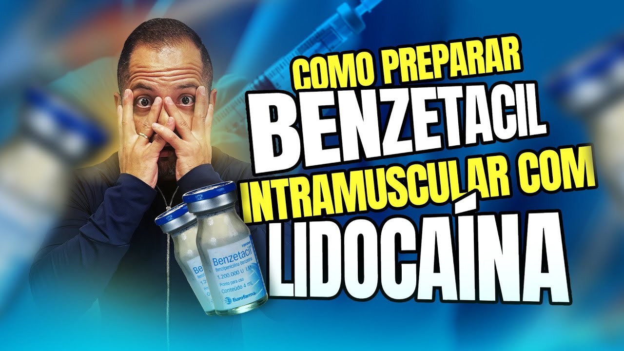 Aula Prática Benzetacil com Lidocaína