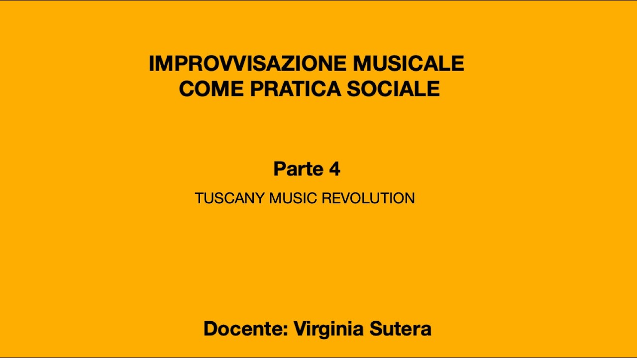 2 - Improvvisazione musicale come pratica sociale - 4/4 - L’esperienza della TMR