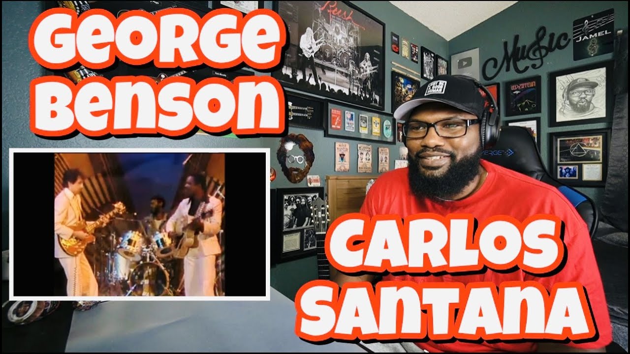 George Benson & Carlos Santana - Breezin’ | REACTION