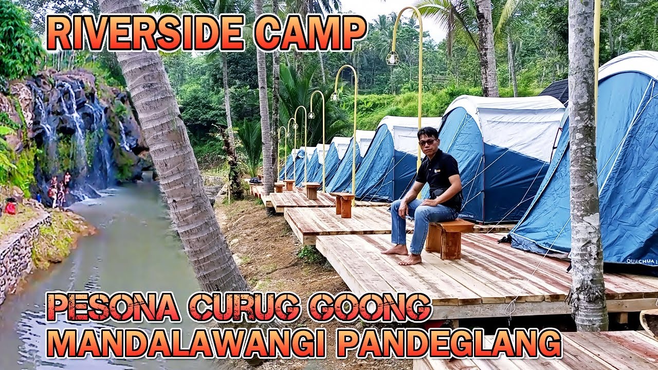 Лагерь Curug Goong Riverside, кемпинг Cool River Side в Пандегланге