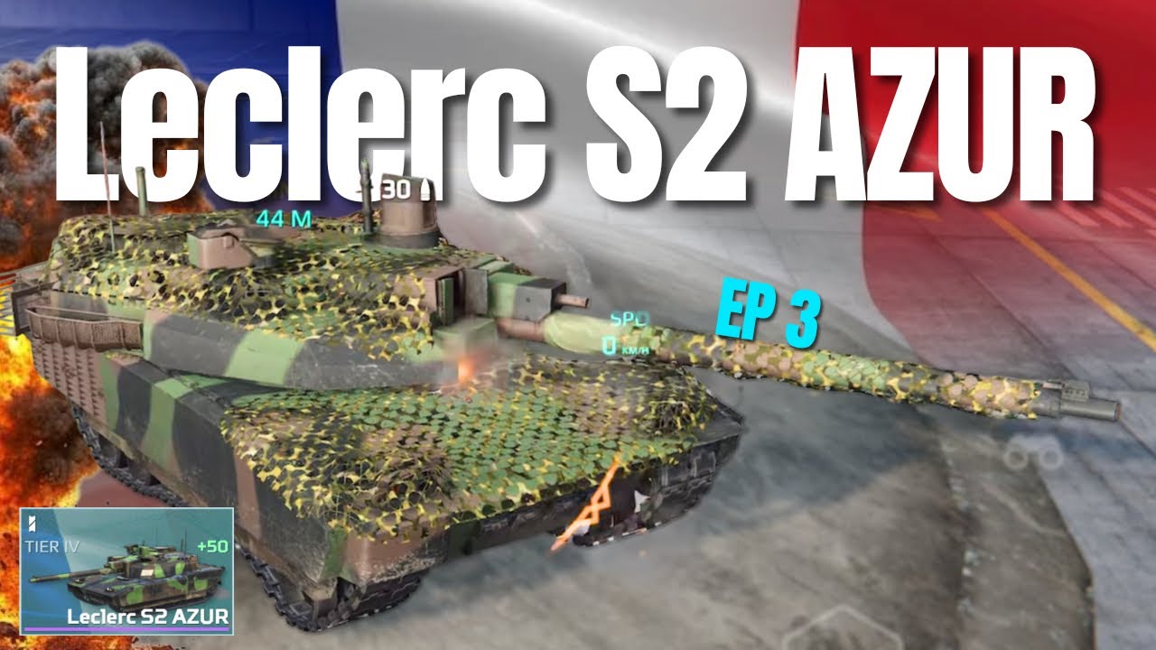 Leclerc S2 AZUR - free main battle tank ! (ep3