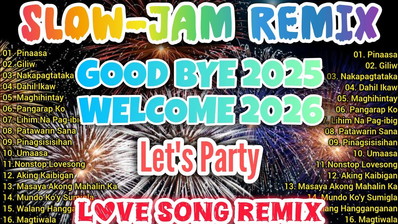 Welcome 2026 Party Songs Nonstop Remix Tagalog Love Songs 