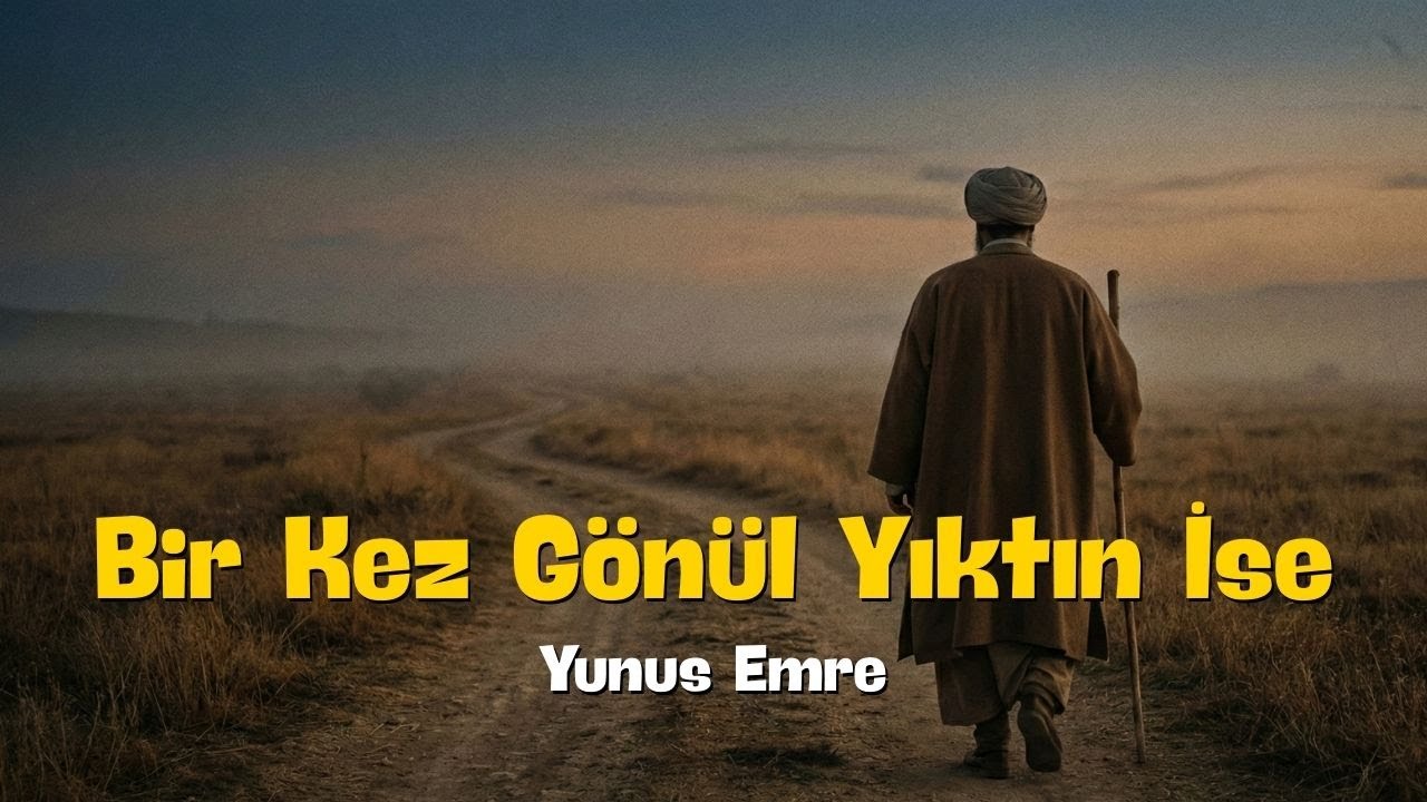 Bir Kez Gönül Yıktın İse - Yunus Emre |  Tasavvuf / Sufi İlahi