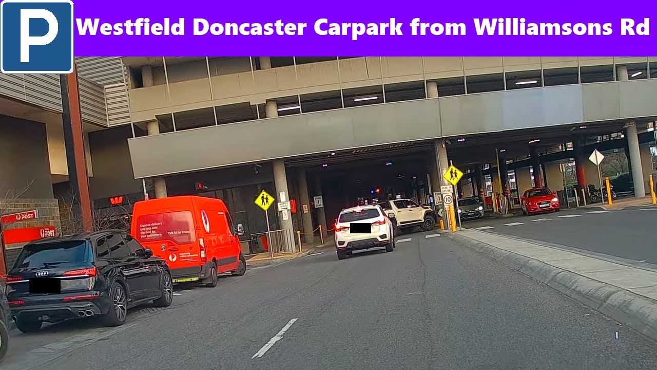 【Melbourne Carpark East】 Westfield Doncaster Carpark from Williamsons Rd