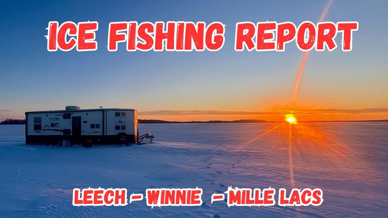 Ice Fishing Report: Leech Lake, Lake Winnie, and Mille Lacs Lake 1-16-2026