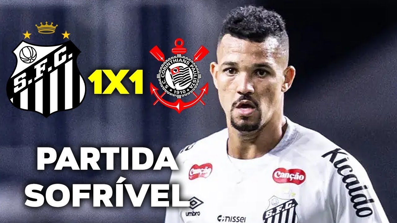 Santos 1 x 1 Corinthians: Resultado INJUSTO?