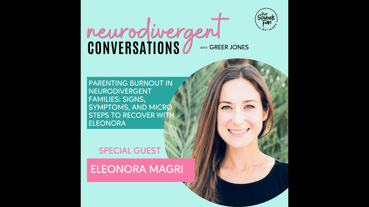 Parenting Burnout in Neurodivergent Families: Signs, Symptoms, and Micro Steps to Recover with El...