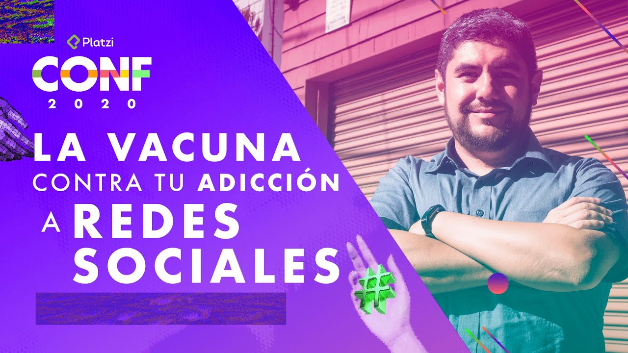 La vacuna contra la adicción a redes sociales | Christian Van Der Henst | Platzi CONF