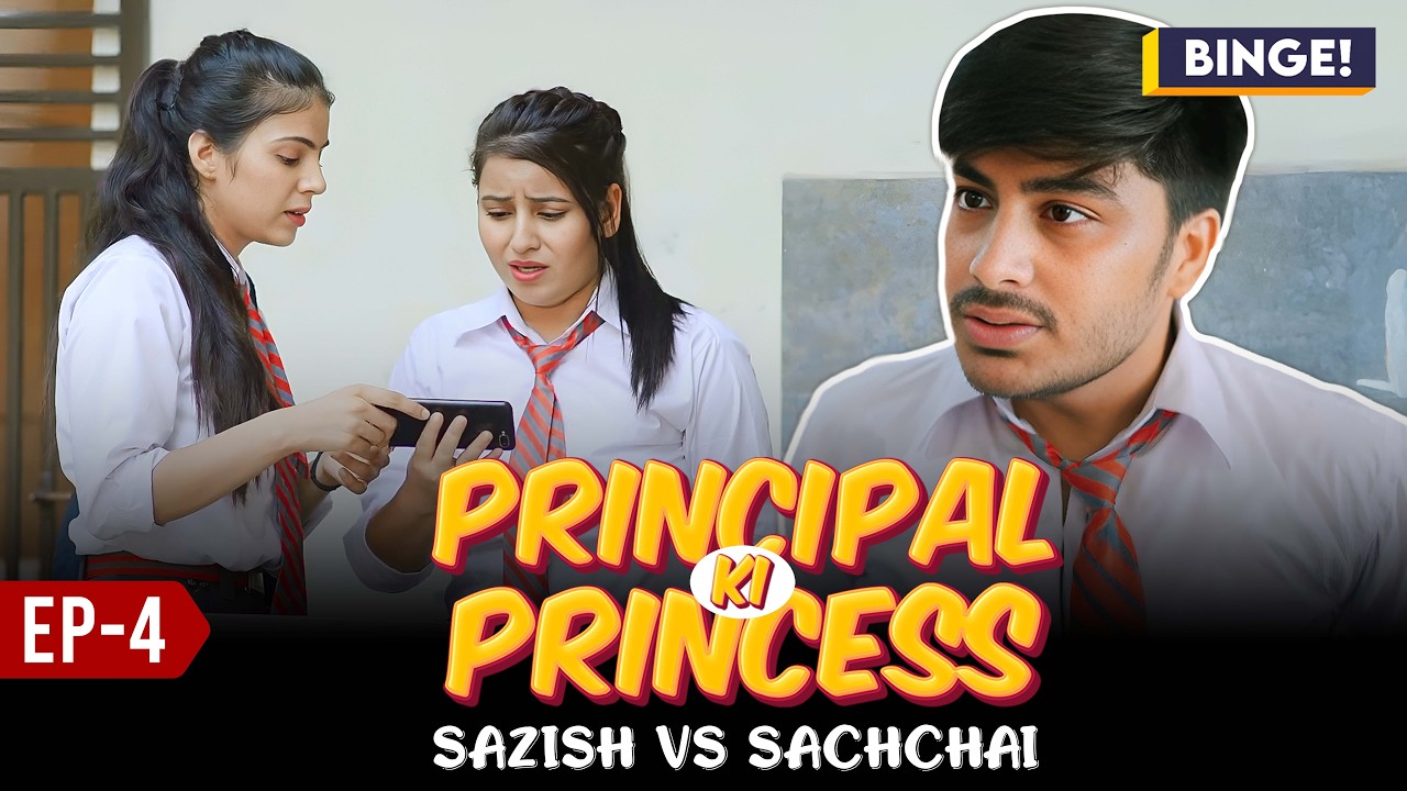 Sazish Vs Sachchai ⚖️ | Principal Ki Princess EP04 | School Romance | Cute Hindi Love Story 2025