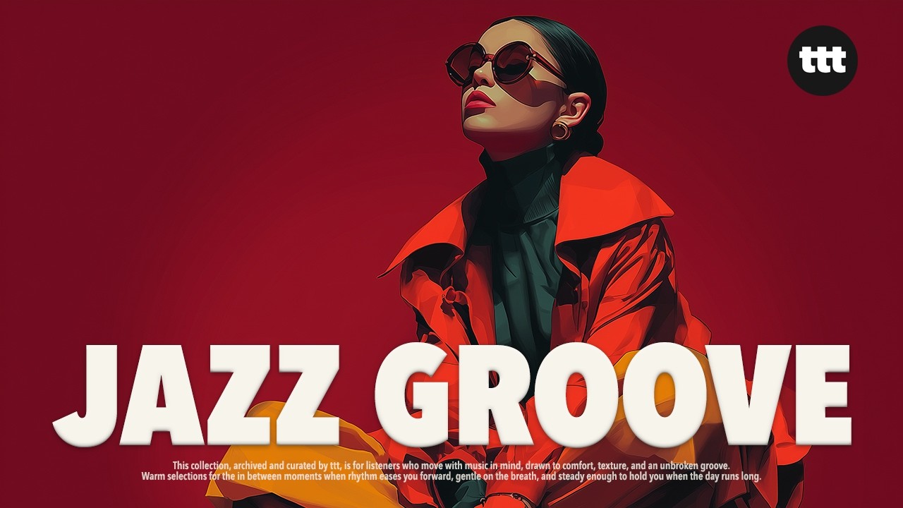 Jazz Groove Made for You | Vol. 01 | Jazz Groove Playlist