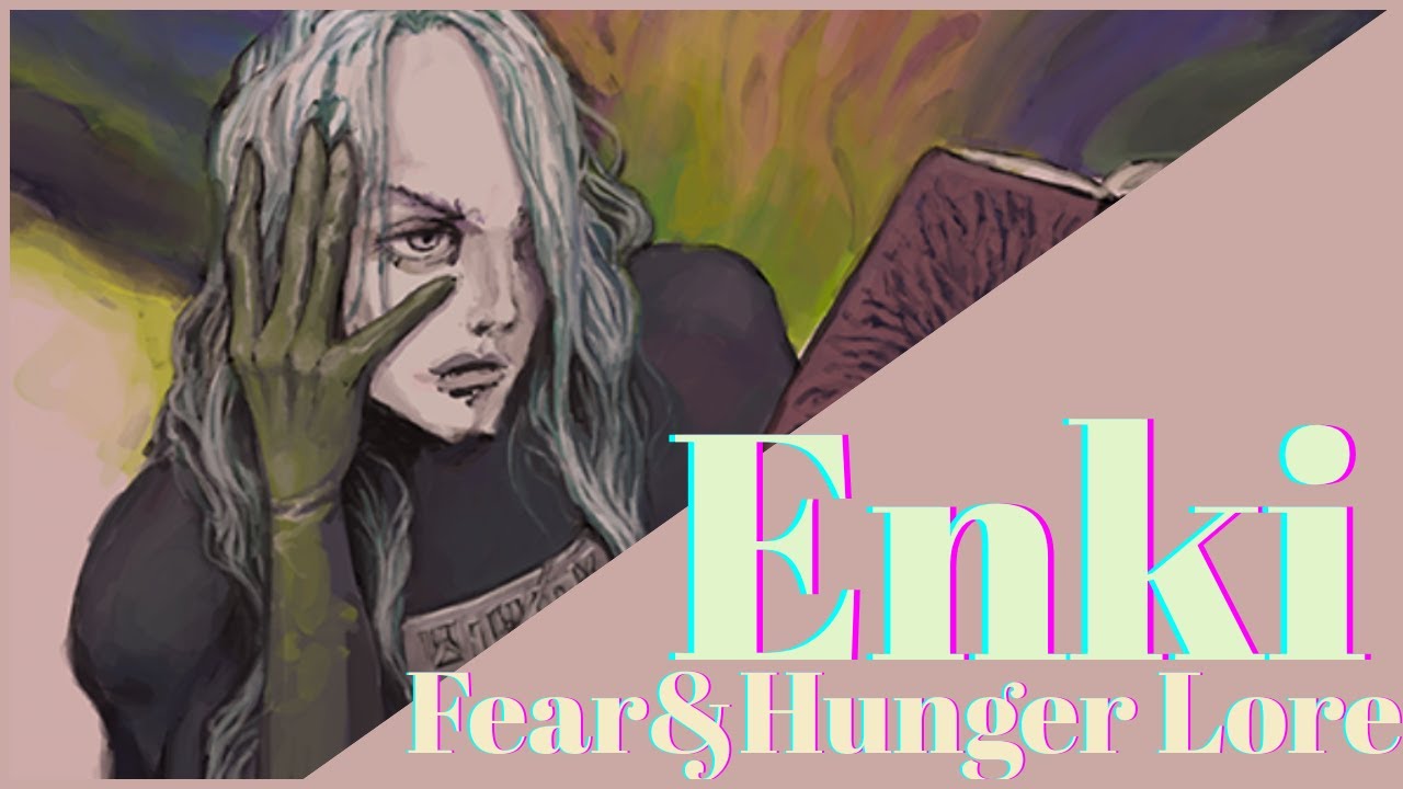 Fear&Hunger - La lore oscura di Enki