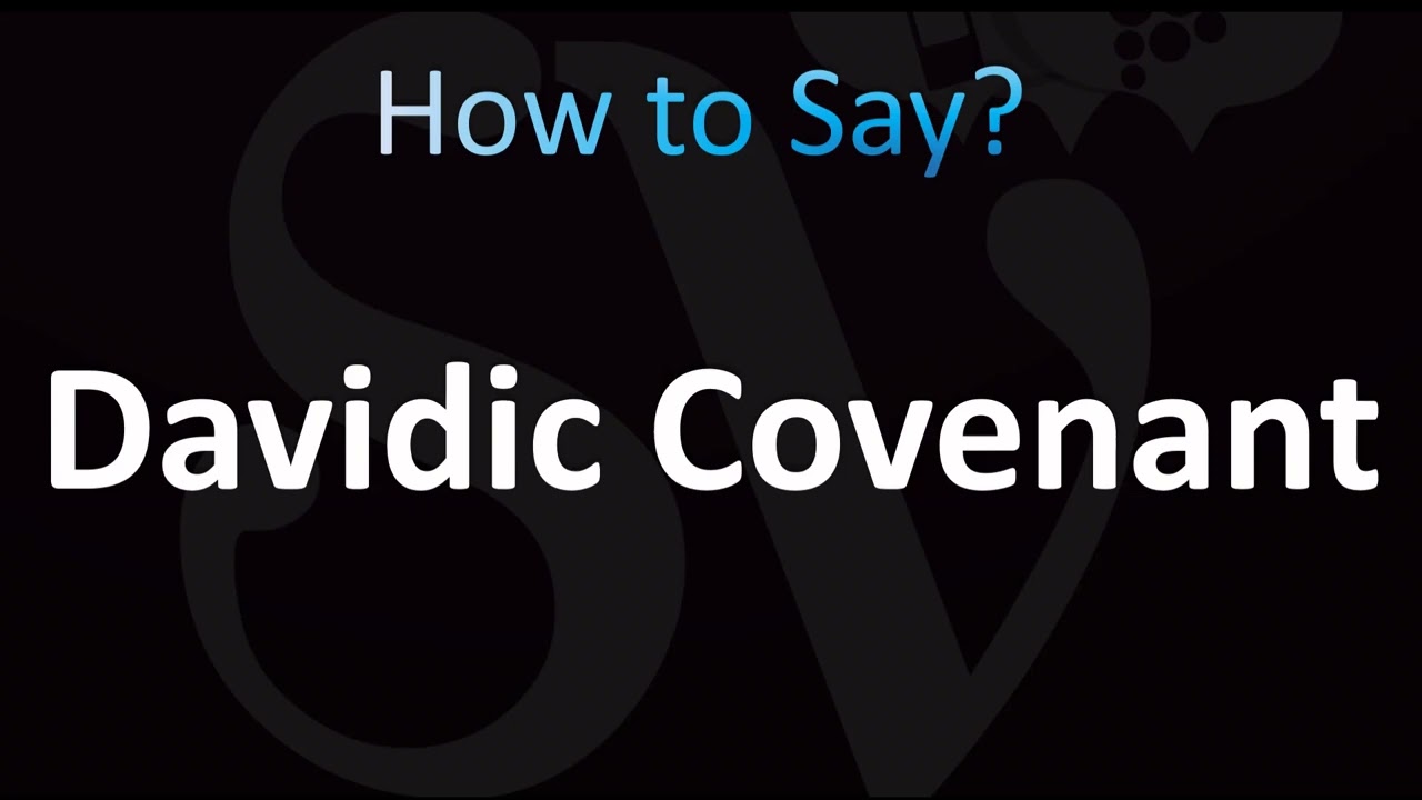 How to Pronounce ''The Davidic Covenant'' Correctly! (BIBLE)