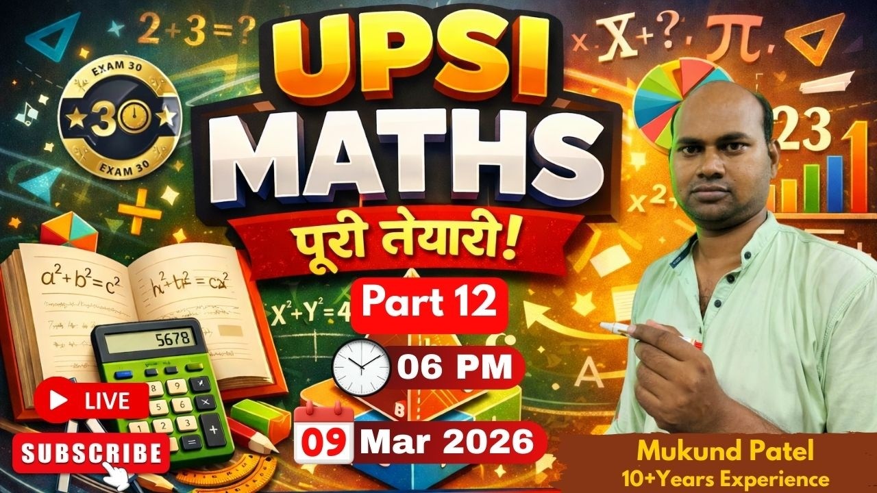 UPSI 2025 Maths Marathon 🔴 | Exam Oriented Important Questions | पूरी तैयारी एक साथ | By Mukund Sir