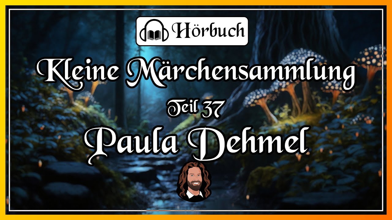 37. Märchensammlung - 7 himmlische Märchen von Paula Dehmel zum Einschlafen und Träumen | Hörbuch
