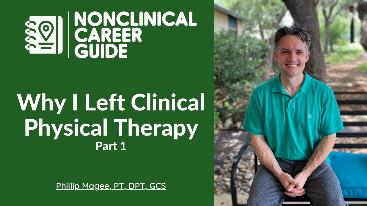 Why I Left Clinical Physical Therapy: Part 1