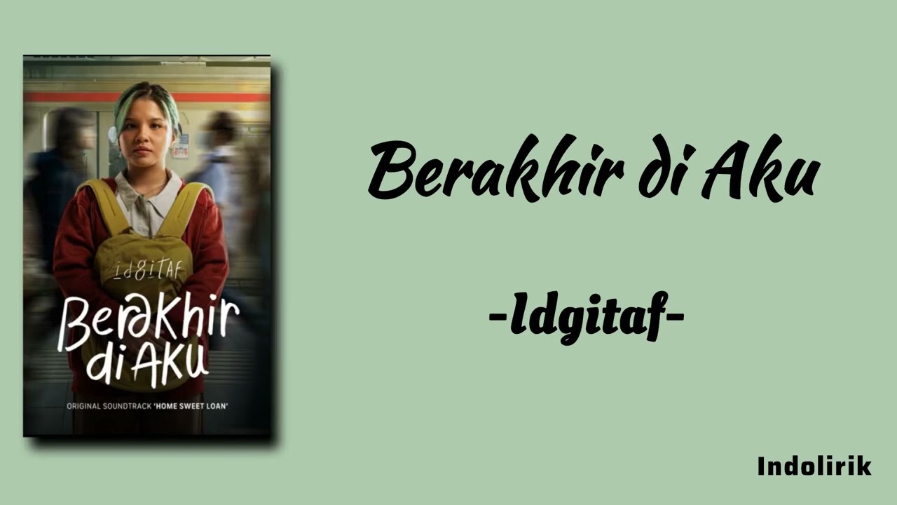 Idgitaf - Berakhir di Aku | Lirik Lagu