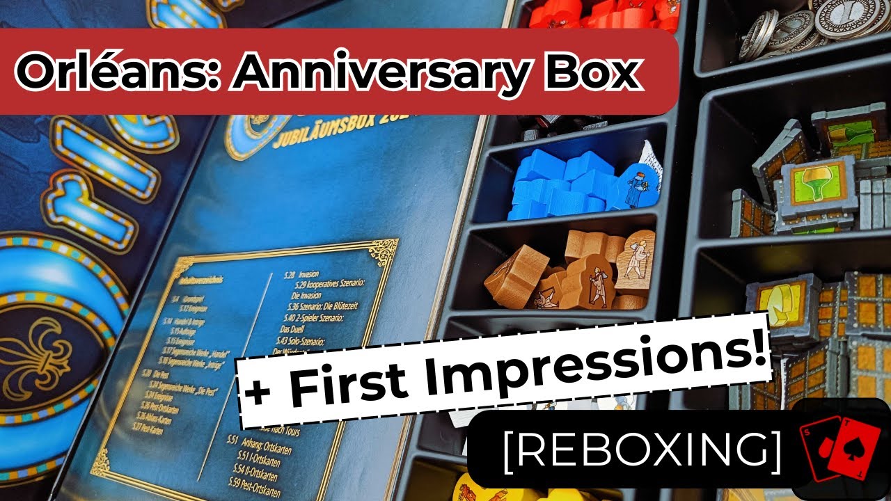 Reboxing and Impressions | Orléans: Anniversary Box
