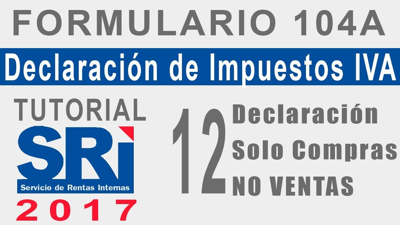 Declaración del IVA sin Ventas Solo Compras ✍🏻 Formulario 104A