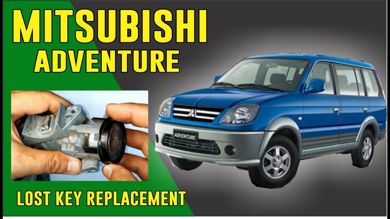 MITSUBISHI ADVENTURE LOST KEY REPLACEMENT
