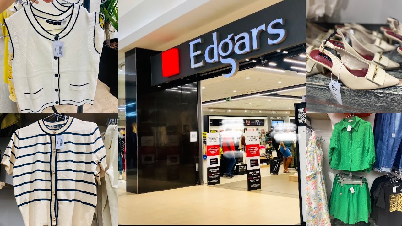What’s new at Edgars  Part 1