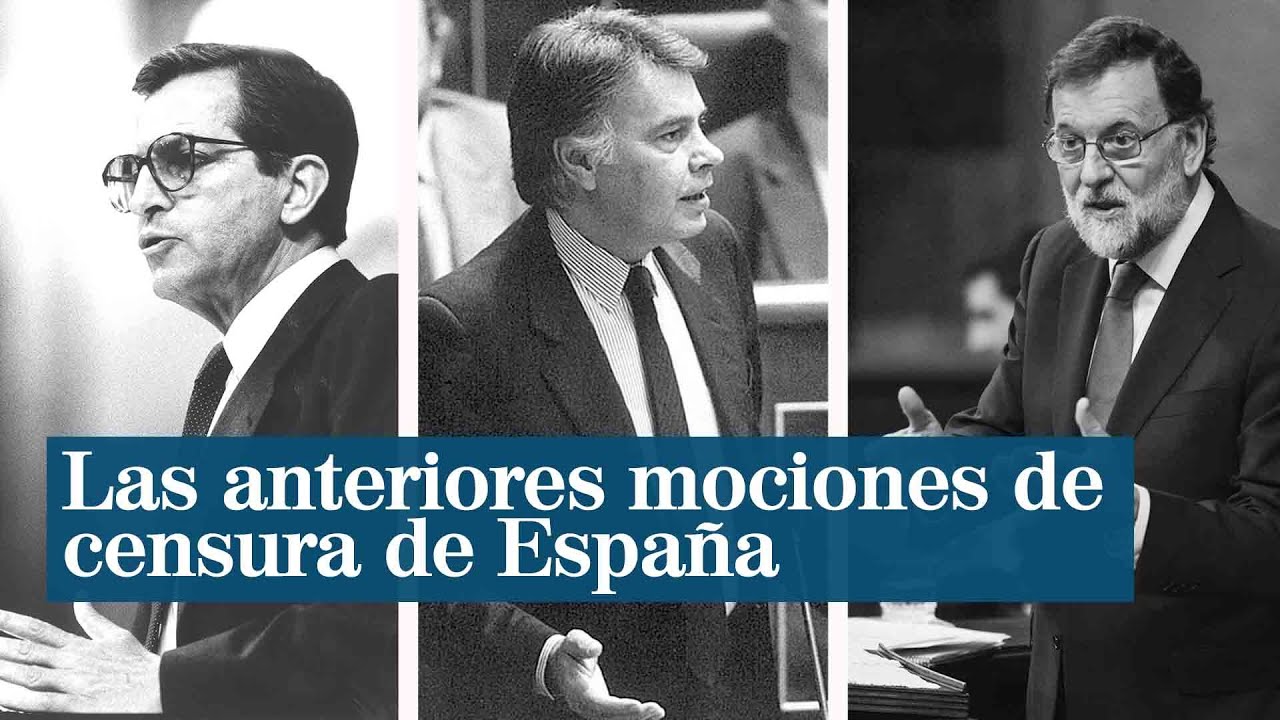 Las anteriores mociones de censura en la España democrática