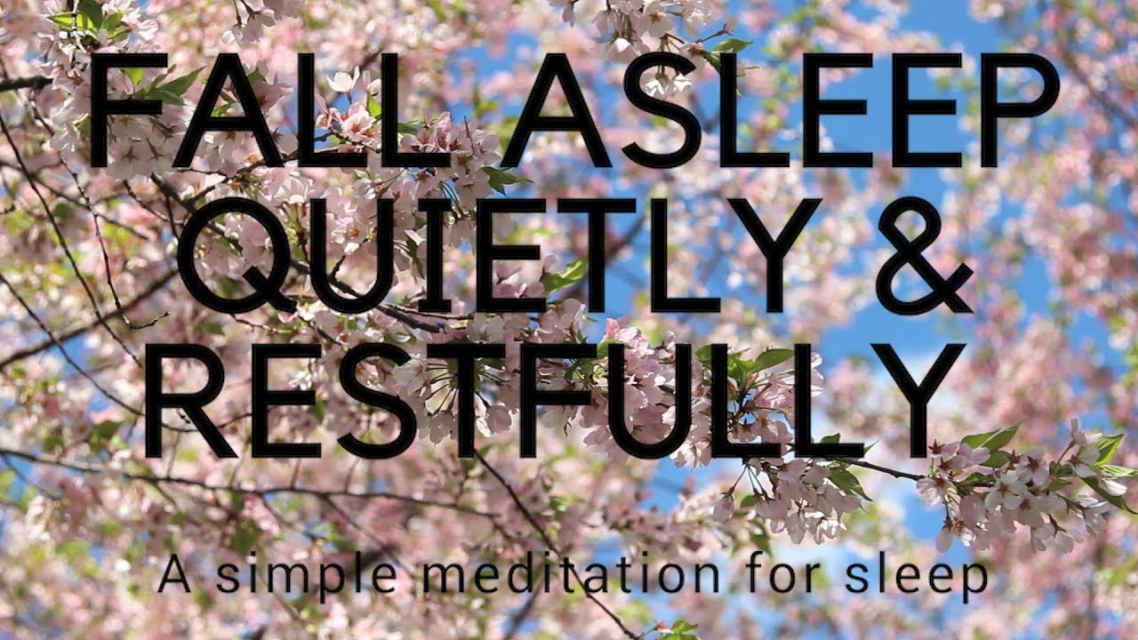 FALL ASLEEP QUIETLY AND RESTFULLY A Guided sleep meditation for deep sleep, peaceful sleep