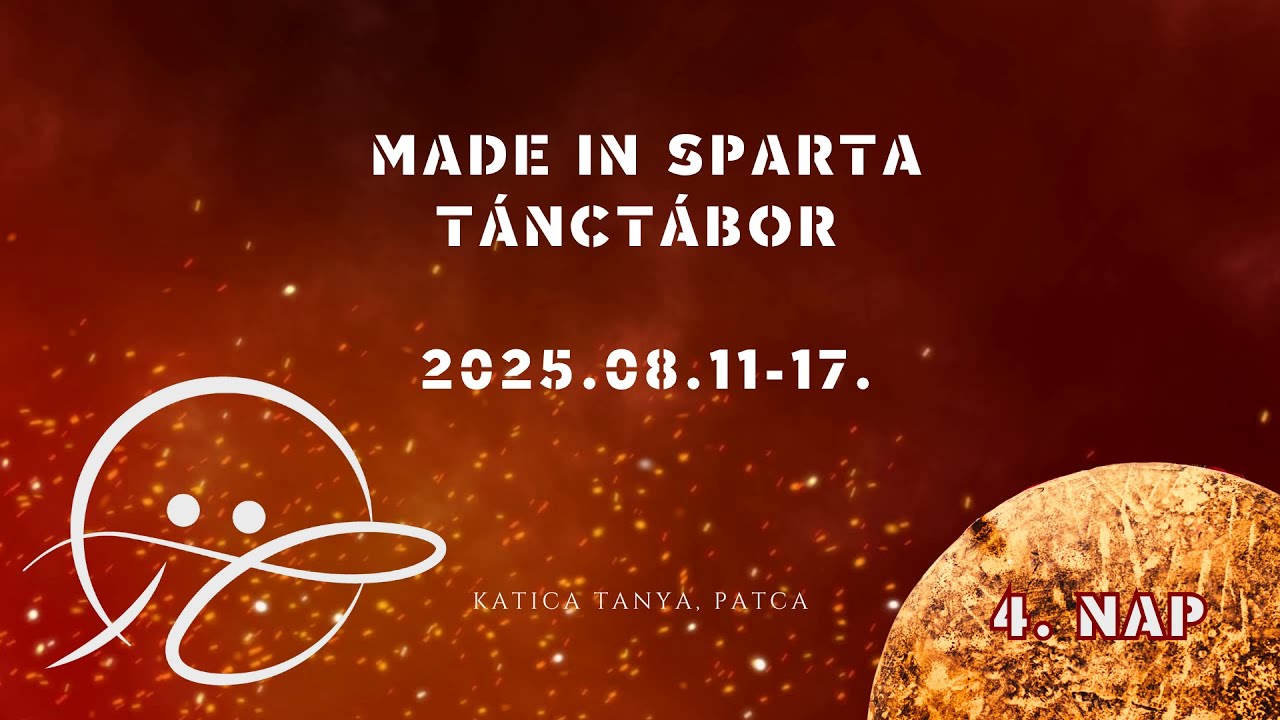 IV. Made in Sparta Tánctábor - 4. nap (2025.08.11-17.)