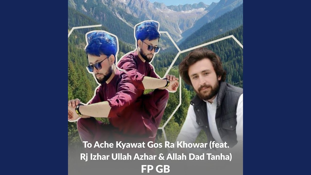 To Ache Kyawat Gos Ra Khowar