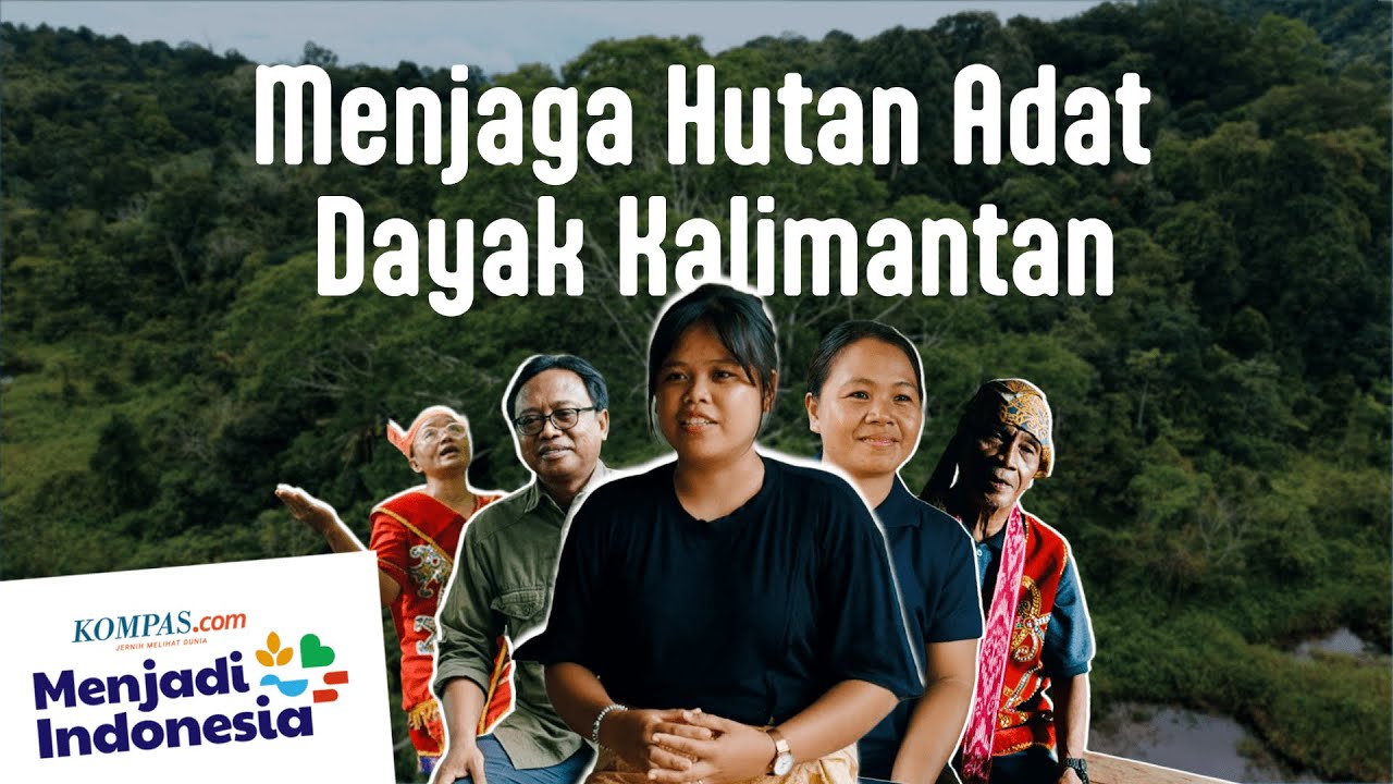 Melestarikan Budaya, Menjaga Hutan Adat Dayak Kalimantan Barat | MENJADI INDONESIA