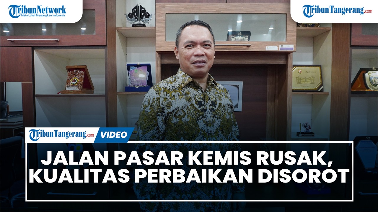 Jalan Raya Pasar Kemis Rusak, Ketua DPRD Kab Tangerang Tekankan Pentingnya Kualitas Perbaikan