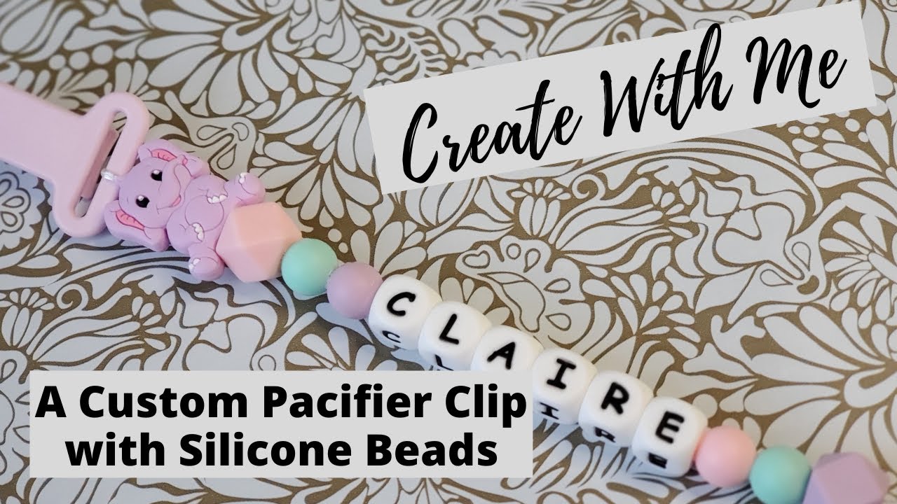 Create with Me: A Pacifier Clip using silicone beads || A Tutorial