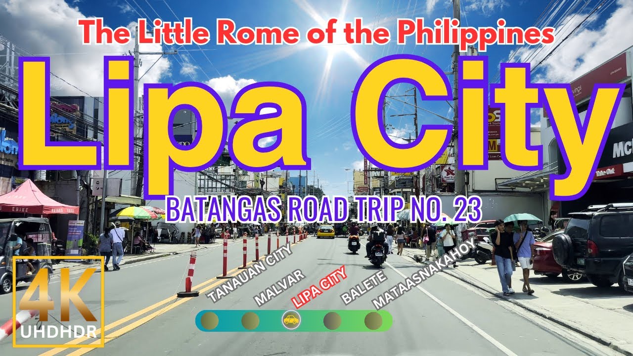 LIPA CITY The Little Rome of the Philippines | Batangas Road Trip No. 23 | CALABARZON | Driving Tour