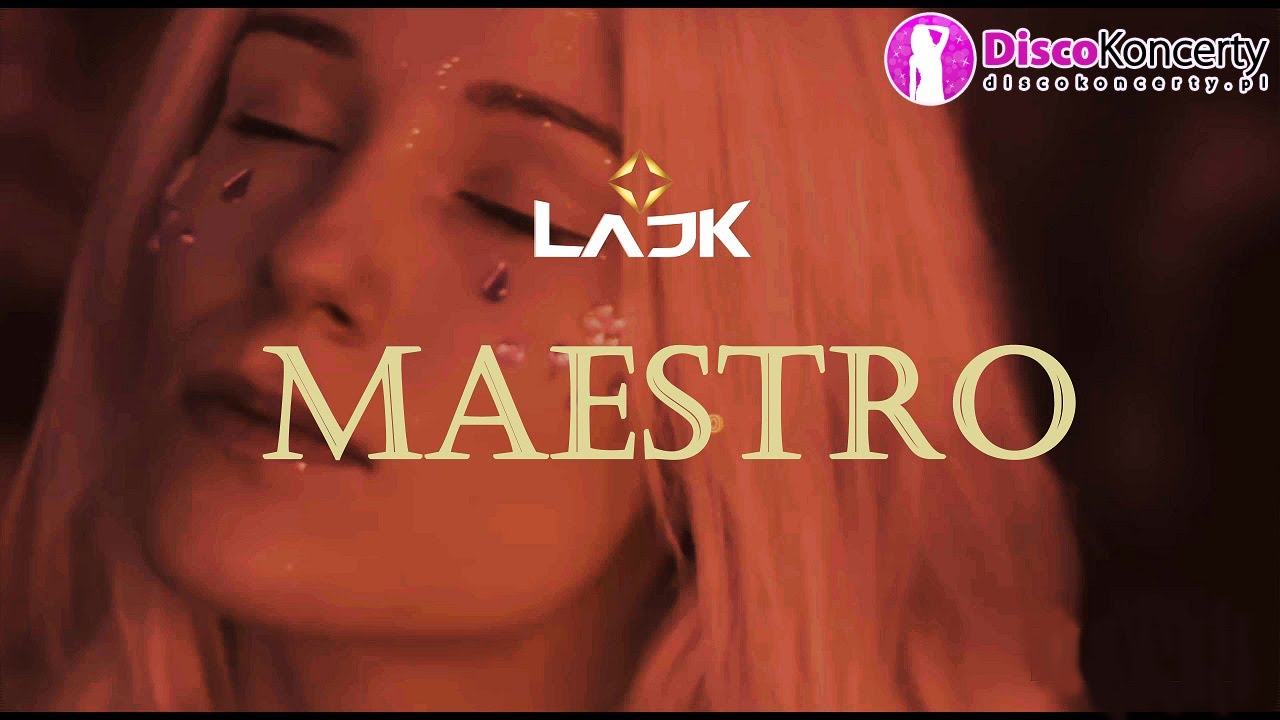 Lajk - Maestro ( Nowość Disco-Polo 2020)