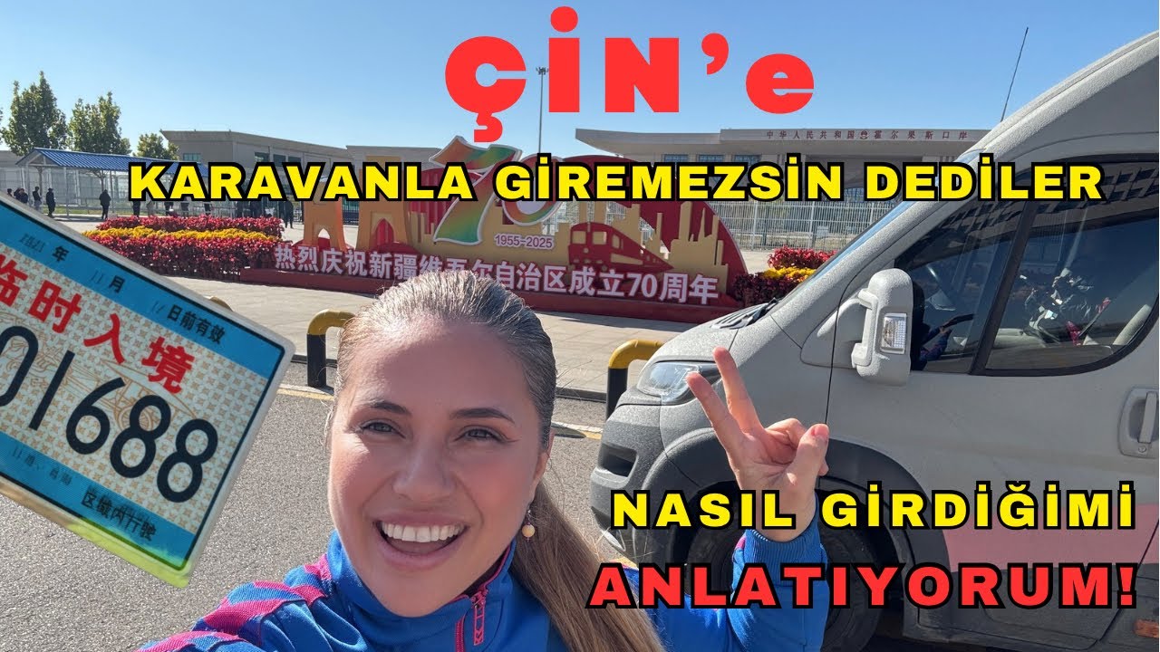Karavanla Dünya Turu 7. Bölüm; Çin’e giriş 🇨🇳 