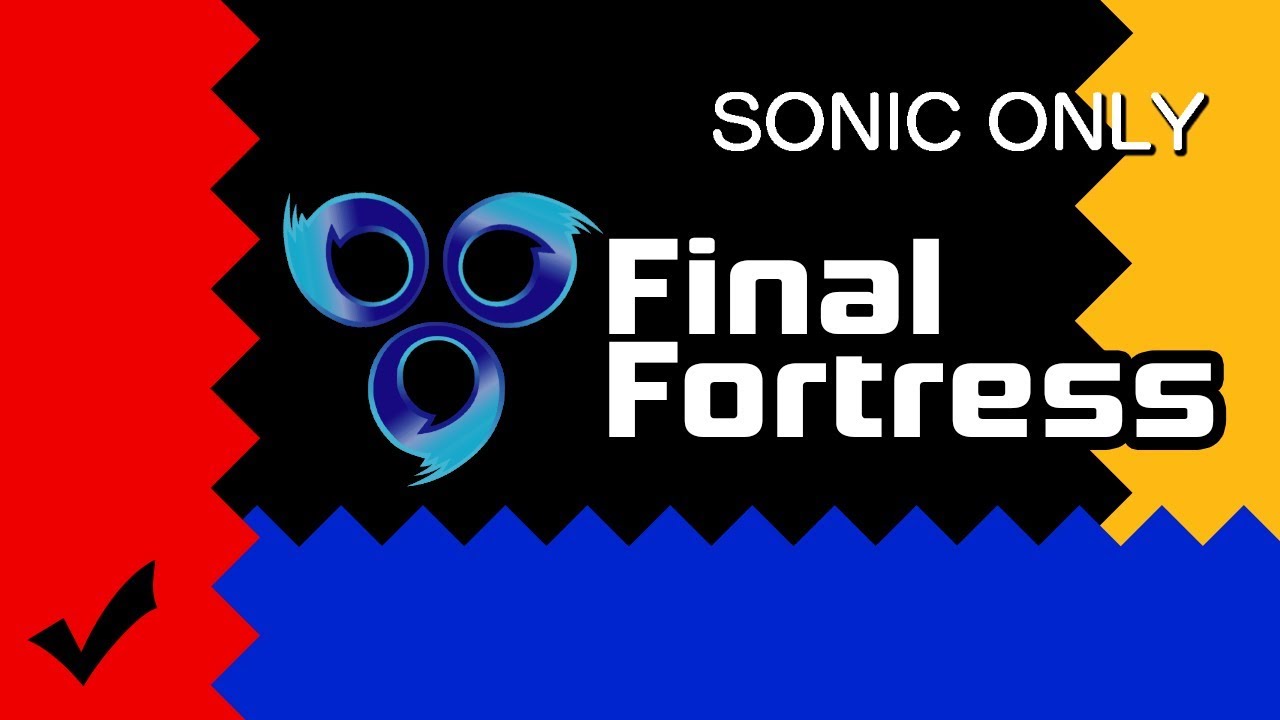Sonic Heroes: Sonic Only - Final Fortress (Completable)